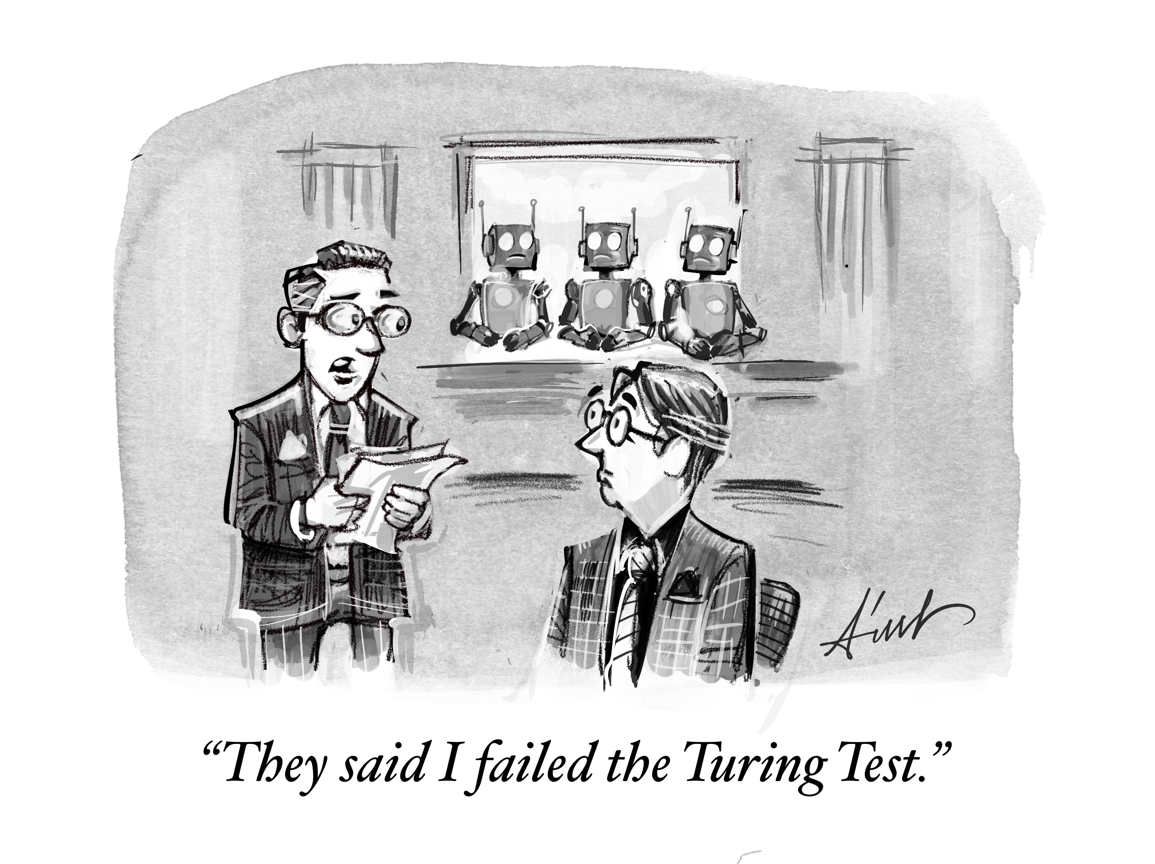 Business executive reporting that he failed the Turing Test